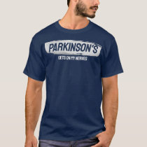 Funny Parkinsons Gets On My Nerves Awareness T-Shirt