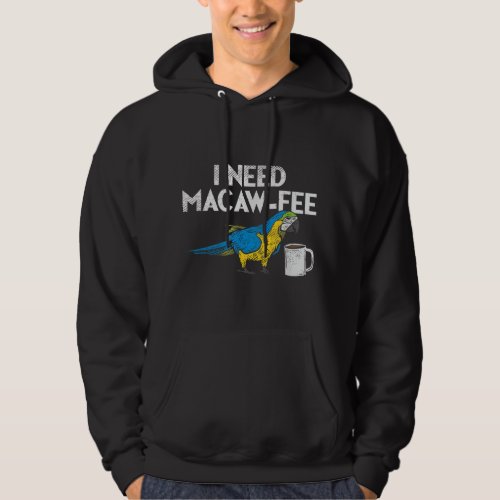 Funny Parrot Macaw And Coffee I Scarlet Macaw Owne Hoodie