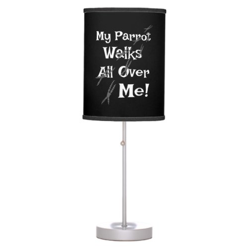 Funny Parrot Walks All Over Me _ Foot Print Table Lamp