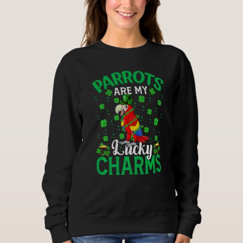 Funny Parrots Are My Lucky Charms Parrot St Patric Sweatshirt