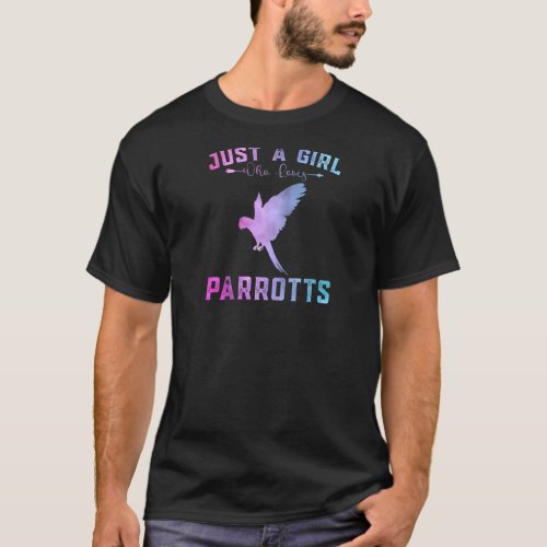 Funny Parrotts Girls Just A Girl Who Loves Parrott T_Shirt