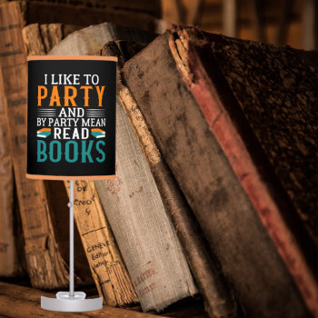 Funny Party Read Books Table Lamp by DoodlesGifts at Zazzle