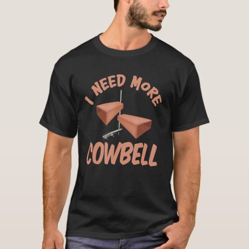 Funny Party Saturday Night Live Need More Cowbell T-Shirt