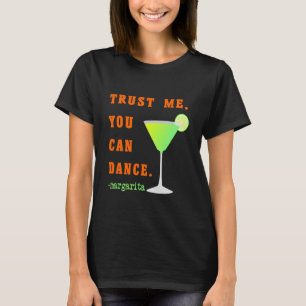 Funny Party T-Shirt Trust Me You Can Dance