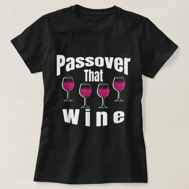 Funny Passover That Wine Jewish Celebration Pesach T-Shirt (Design Front)