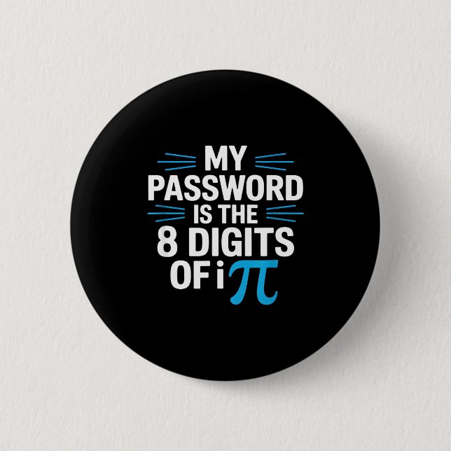 Funny password saying math humor sarcastic Funny p Button (Front)