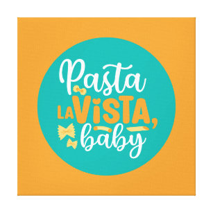 Funny Pasta La Vista Retro Kitchen Typography Art Canvas Print