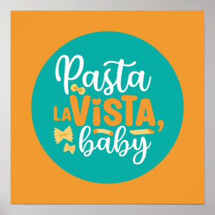 Funny Pasta La Vista Retro Kitchen Typography Art Poster