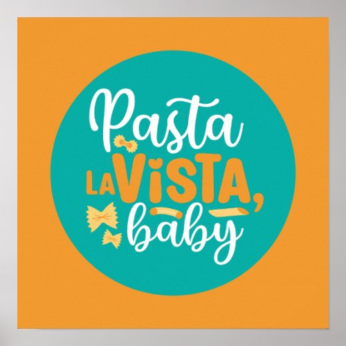 Funny Pasta La Vista Retro Kitchen Typography Art Poster