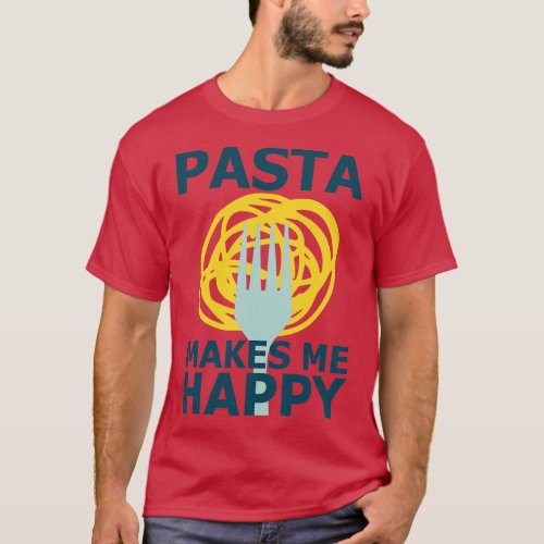 Funny pasta slogan funny food lover gift T_Shirt
