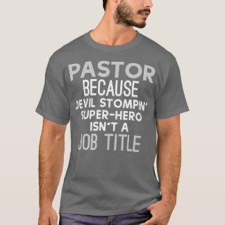 Funny Pastor Gift For Pastor Appreciation Month T-Shirt