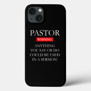 Funny Pastor Warning I Might Put You In A Sermon D iPhone 13 Case