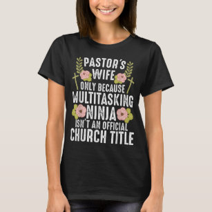 Funny Pastor Wife Design Women Mom Pastor Wife App T-Shirt