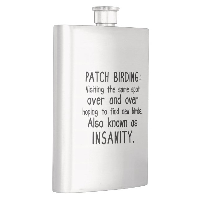 Funny Patch Birding is Insanity Hip Flask (Right)