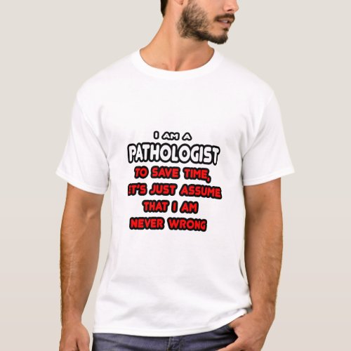 Funny Pathologist T_Shirts and Gifts