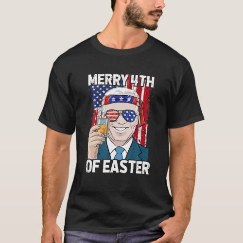 Funny Patriotic Biden Merry 4Th Of Easter Us Ameri T_Shirt