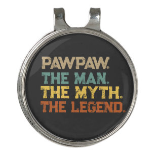 Funny PawPaw The Man The Myth The Legend Custom  Golf Hat Clip