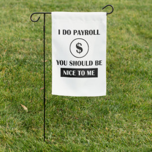 Funny Payroll Manager Office Humor Garden Flag