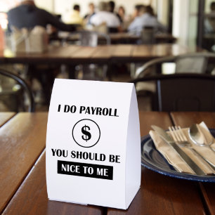 Funny Payroll Manager Office Humor Paper Table Tent