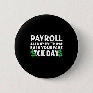 Funny Payroll Sees Everything Payroll Specialist M Button