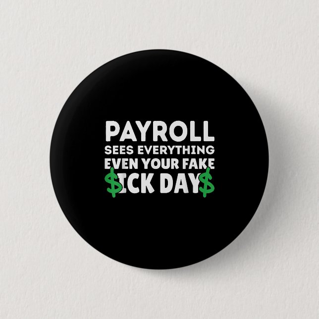 Funny Payroll Sees Everything Payroll Specialist M Button (Front)