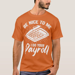 Funny Payroll Specialist Analyst Gift T-Shirt