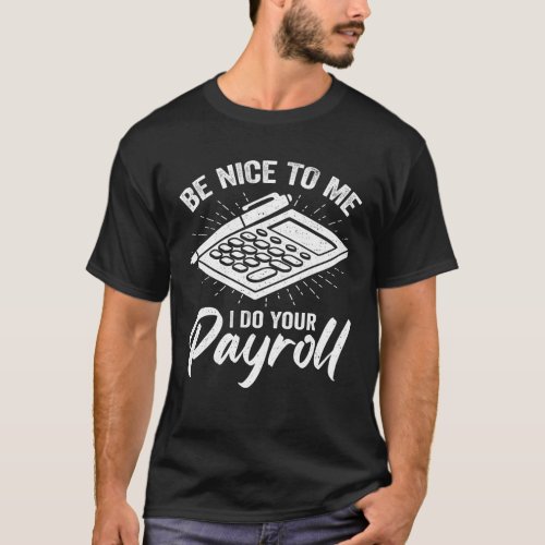 Funny Payroll Specialist Analyst Gift T_Shirt