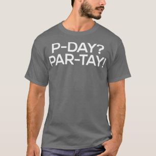 Funny PDay LDS Missionary ParTay Party Time Gift T-Shirt