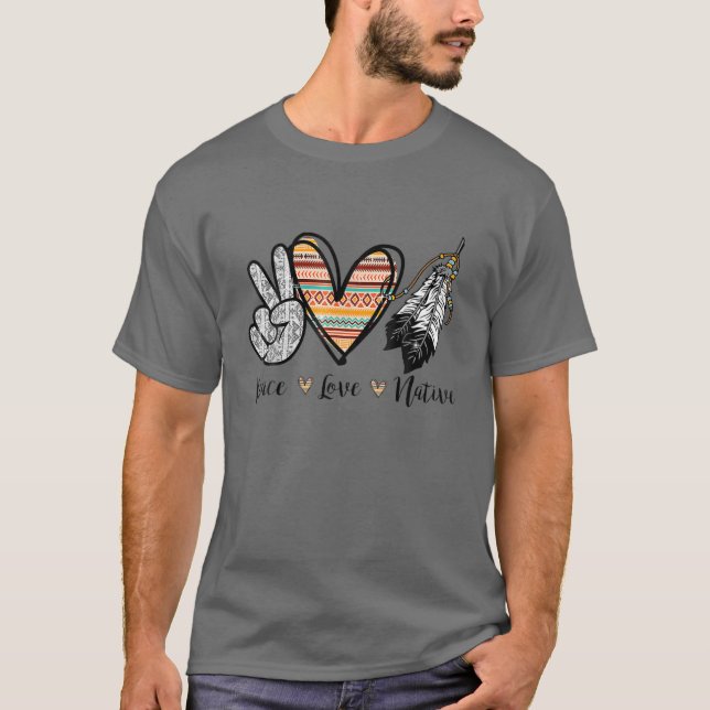 Funny Peace Love Native Heart Blood Native America T-Shirt (Front)