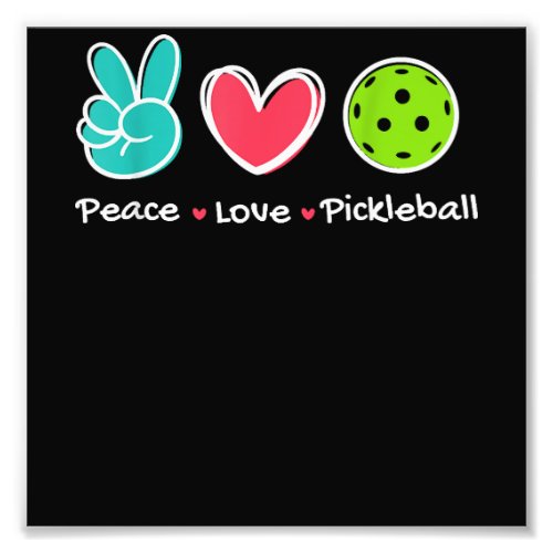 Funny Peace Love Pickleball Court Play Loves Pickl Photo Print