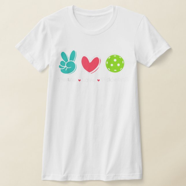 Funny Peace Love Pickleball Court Play Loves Pickl T-Shirt (Laydown)