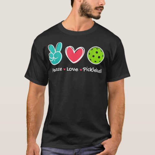 Funny Peace Love Pickleball Court Play Loves Pickl T_Shirt