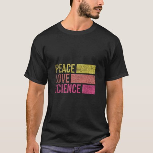 Funny Peace Love Science Lovers Math Chemistry Tea T_Shirt