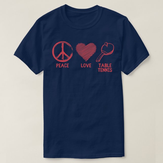 Funny Peace love Table Tennis Graphic Women Men T-Shirt (Design Front)