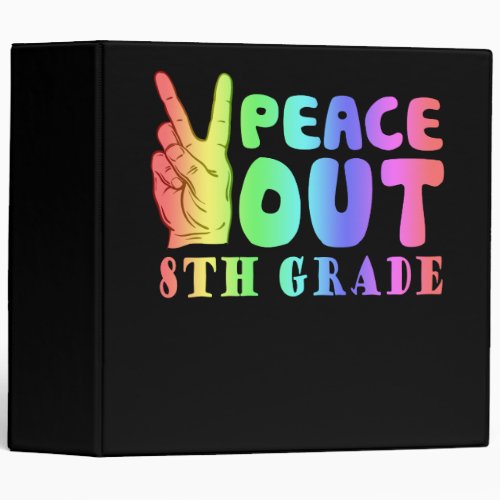 Funny Peace Out 8th Grade 3 Ring Binder