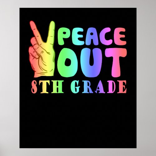 Funny Peace Out 8th Grade Poster