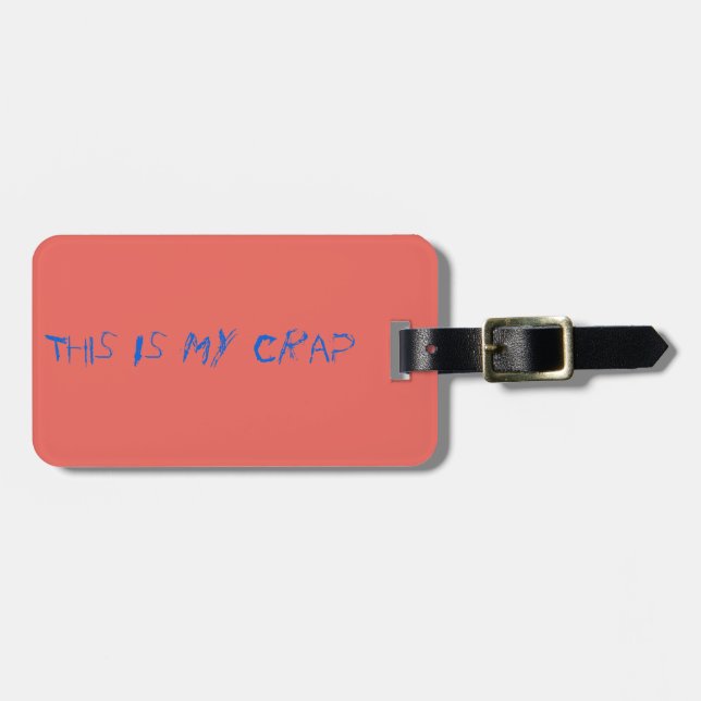Funny Peach My Crap luggage Tag (Front Horizontal)