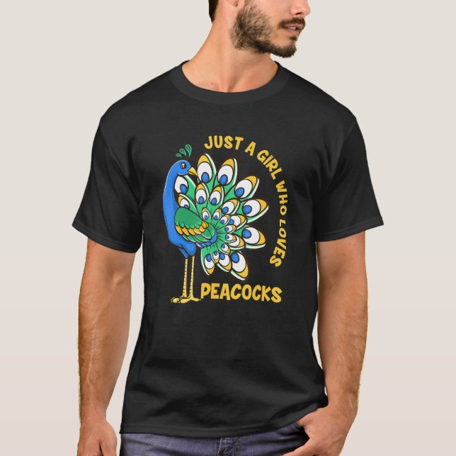 Funny Peacock Girl Just A Girl Who Loves Peacocks T-Shirt (Front)