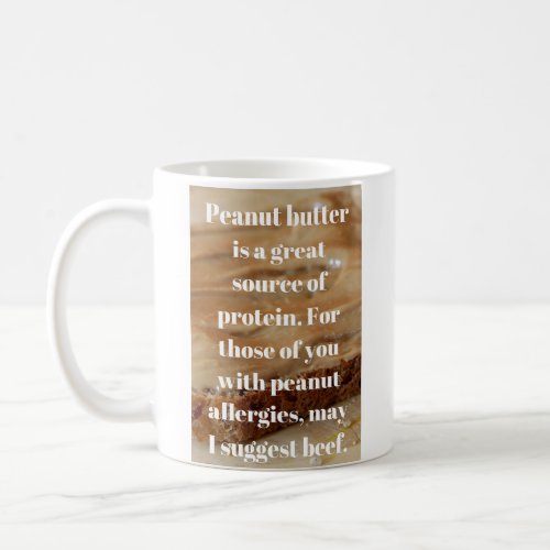 Funny Peanut Butter Coffee Mug