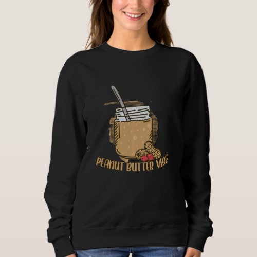 Funny Peanut Butter Vibes Match Perfect Halloween Sweatshirt