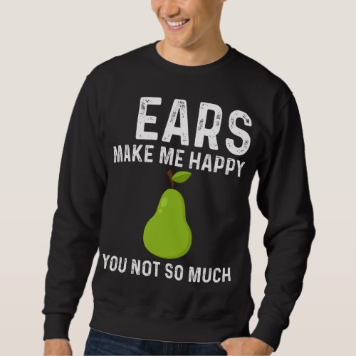 Funny Pear Designs For Men Women Gardening Vegan P Sweatshirt