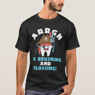 Funny Pediatric Dentist Pirate Brushing Flossing T-Shirt