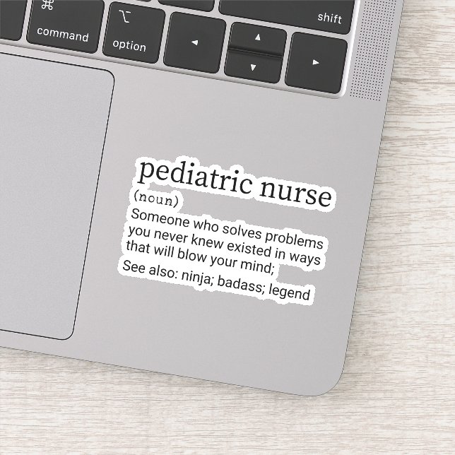 Funny Pediatric Nurse Definition, Peds Nursing Sticker (Detail)