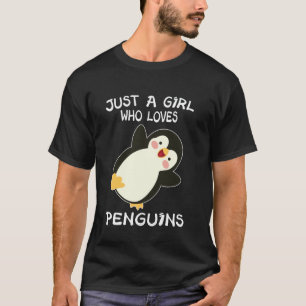 Funny Penguin Animal Just A Girl Who Loves Penguin T-Shirt