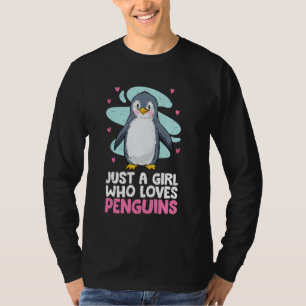 Funny Penguin Animal Just A Girl Who Loves Penguin T-Shirt