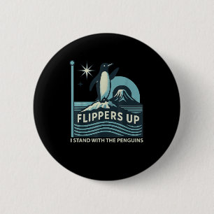 Funny Penguin Flippers Up I Stand With The Penguin Button