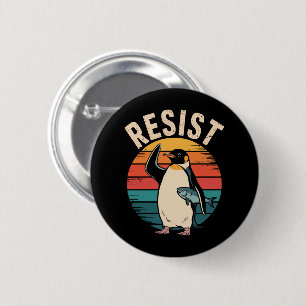 Funny Penguin Resist Protest Against Tariffs Button