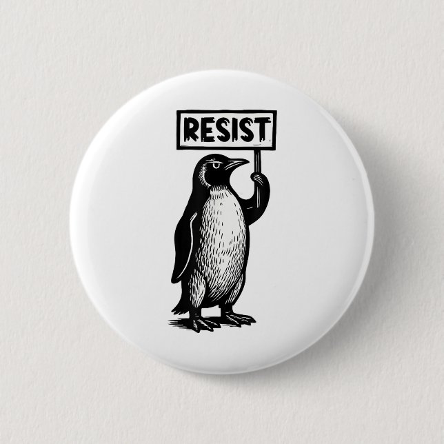 Funny Penguin Resist Protest Not My President Demo Button (Front)