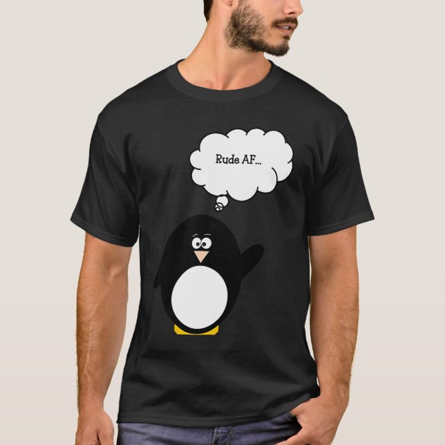 Funny Penguin Rude AF Cute Penguin T-Shirt (Front)