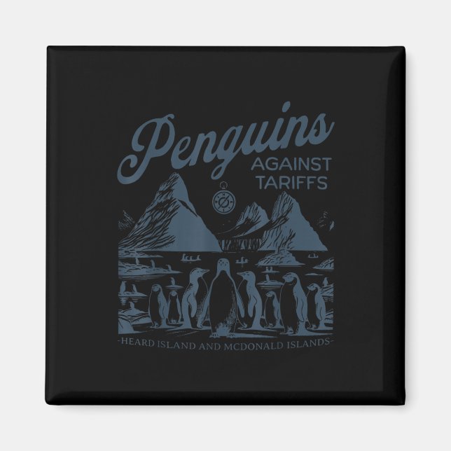 Funny Penguins Against Tariffs Heard Island Pengui Magnet (Front)
